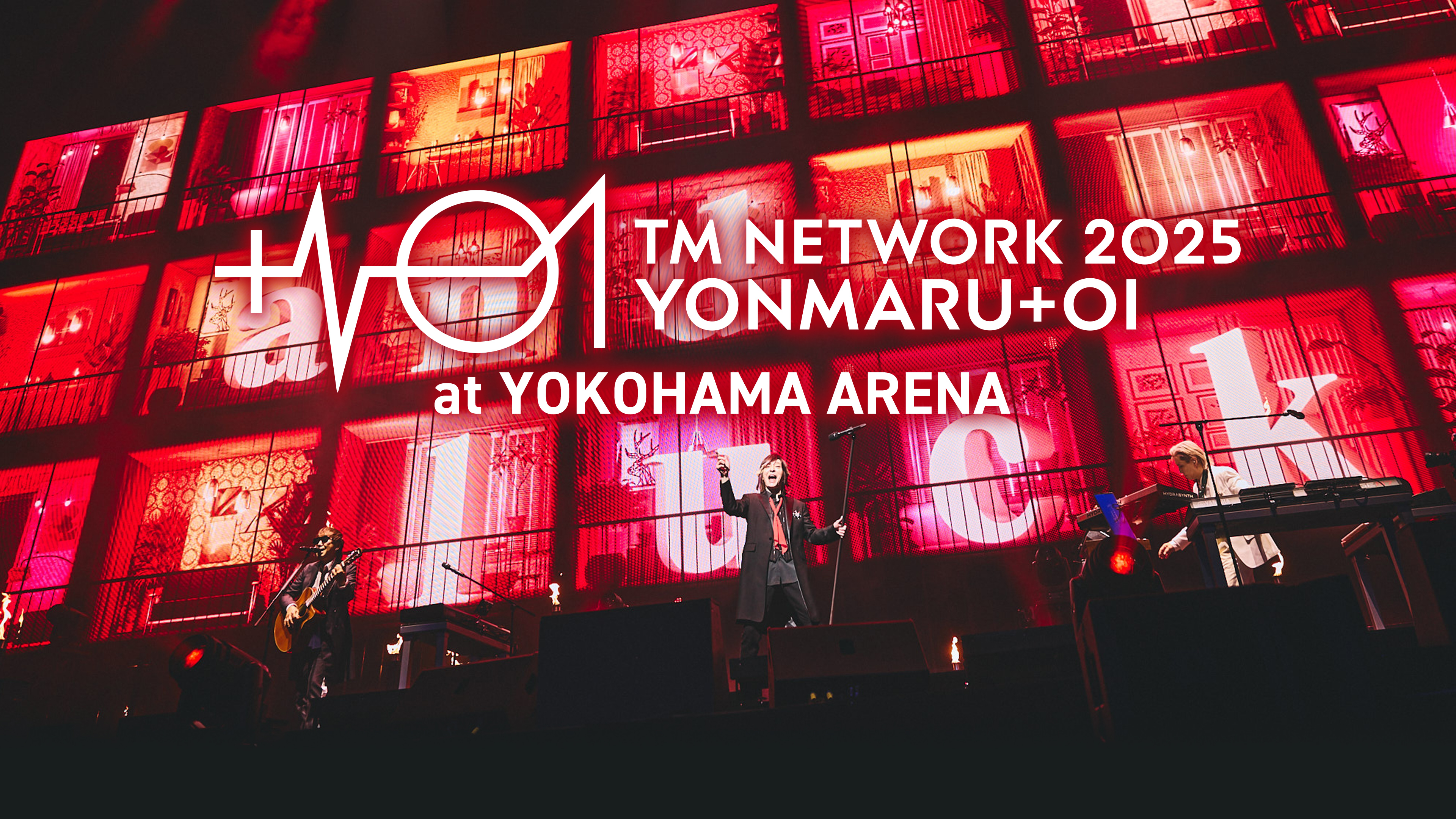 TM NETWORK YONMARU+01 at YOKOHAMA ARENA | WOWOWオンデマンド
