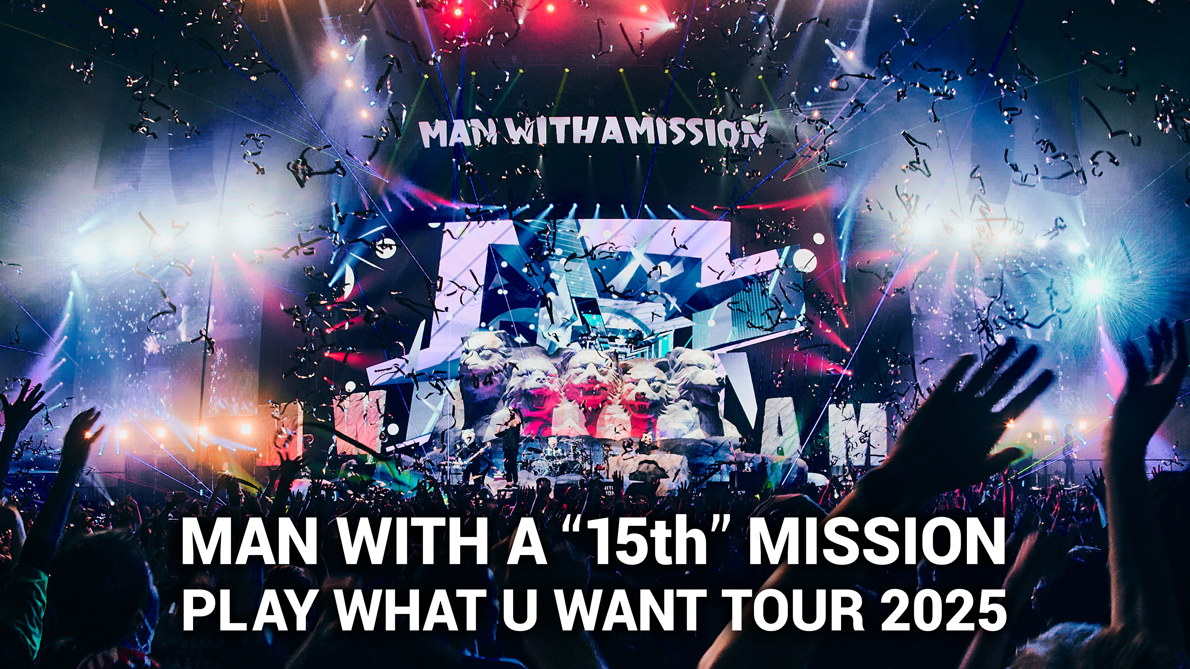 ミュージック 15th MISSION PLAY WHAT U WANT TOUR2025 Wolf Complete Works X ～MAN WITH A ”15th” MISSION PLAY WHAT