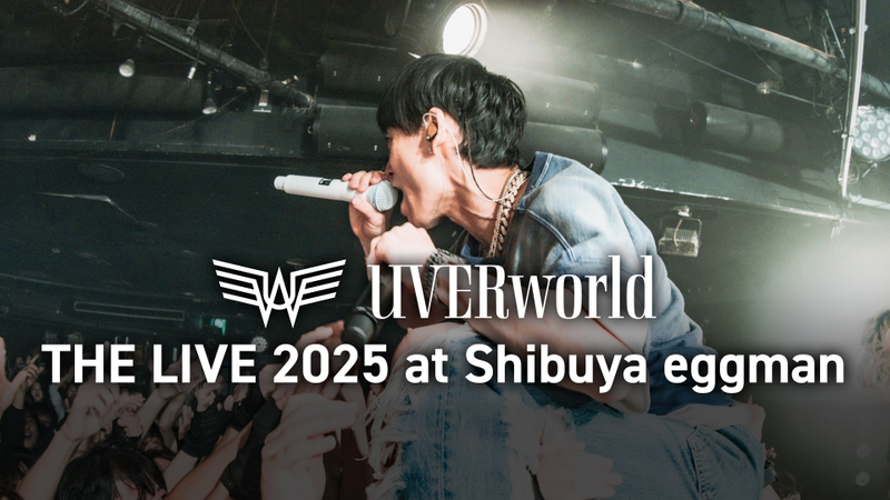 UVERworld THE LIVE 2025 at Shibuya eggman 2025.06.11