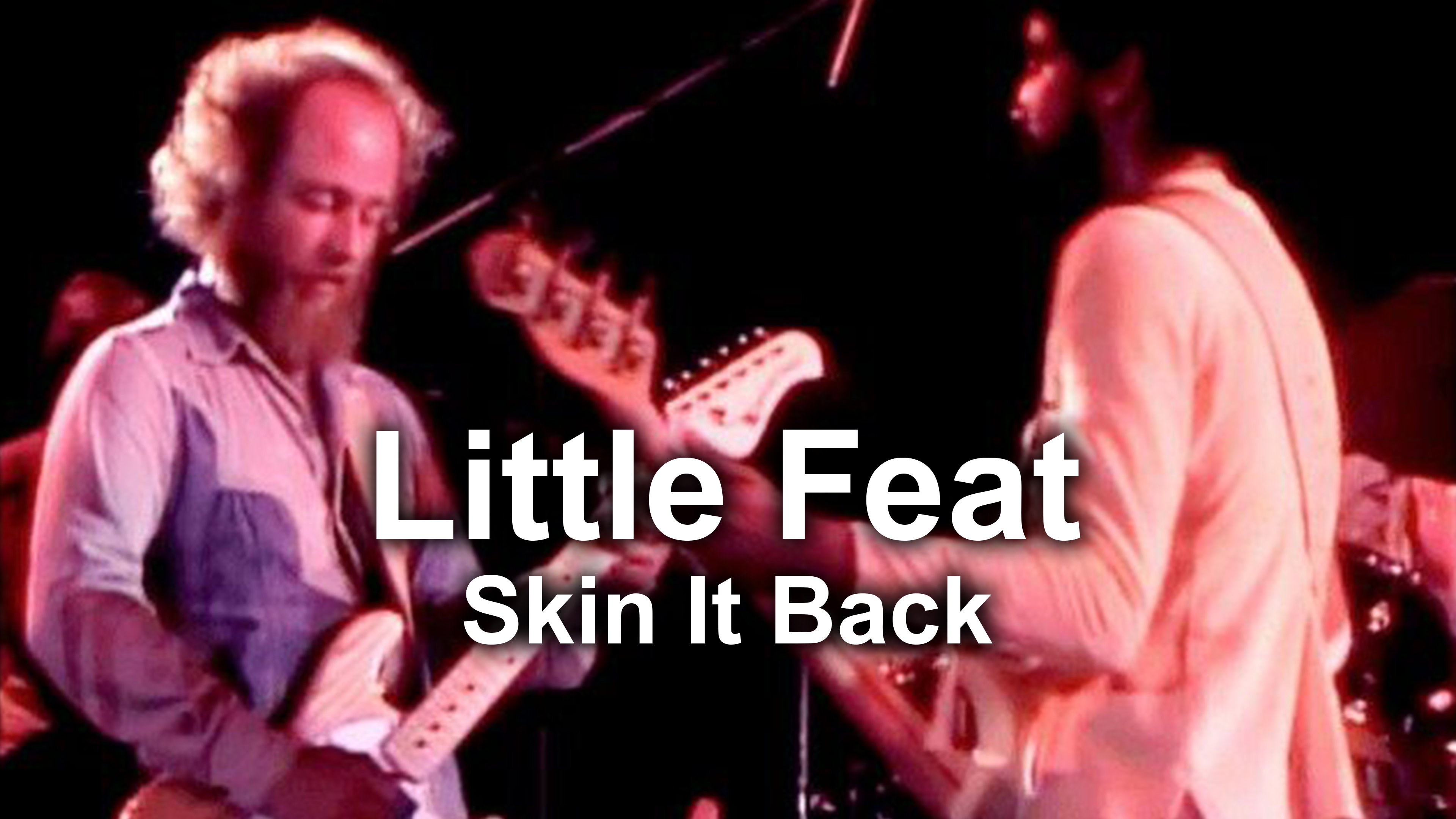 Little Feat Skin It Back | WOWOWオンデマンドで見る