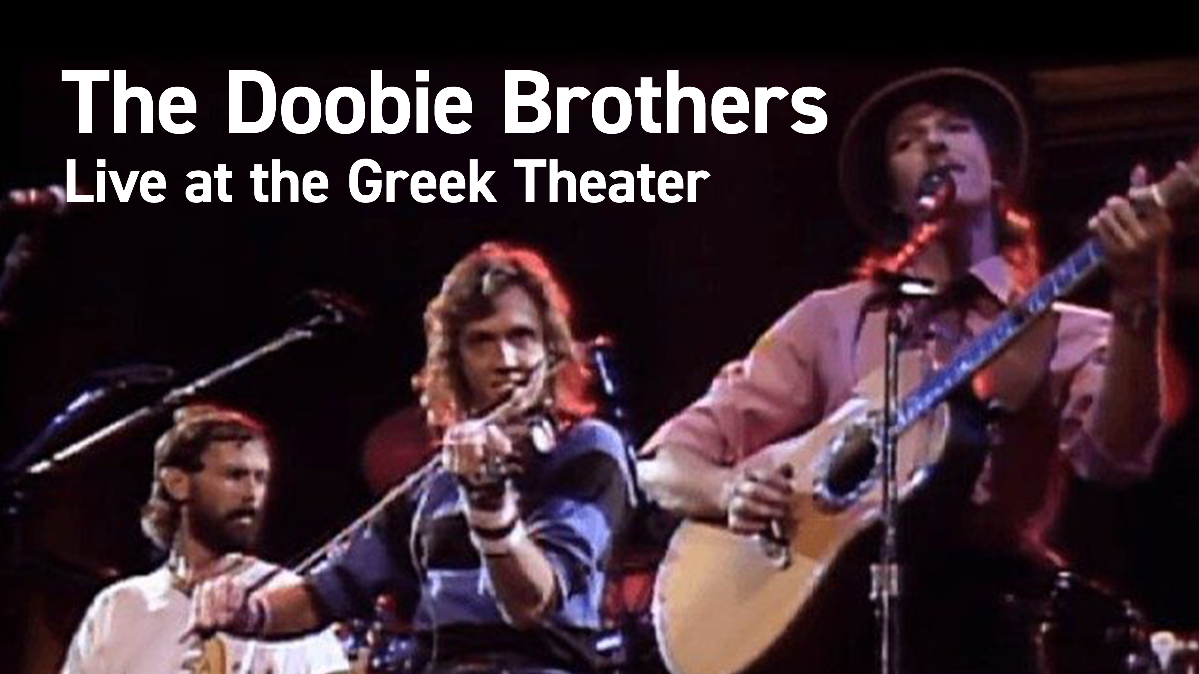 The Doobie Brothers Live at the Greek Theater | WOWOWオンデマンド