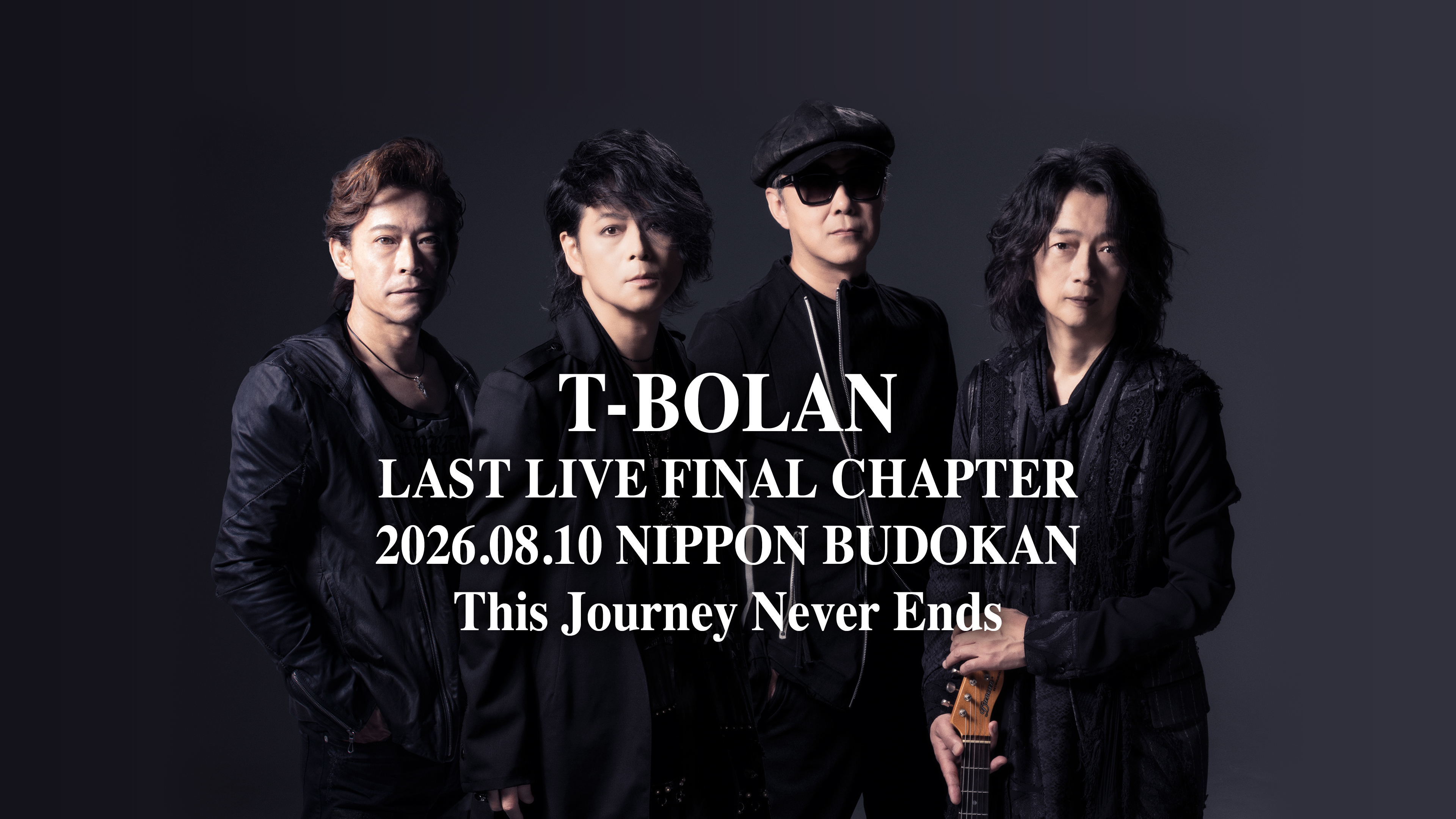 T-BOLAN LAST LIVE FINAL CHAPTER 2026.08.10 NIPPON BUDOKAN | WOWOW