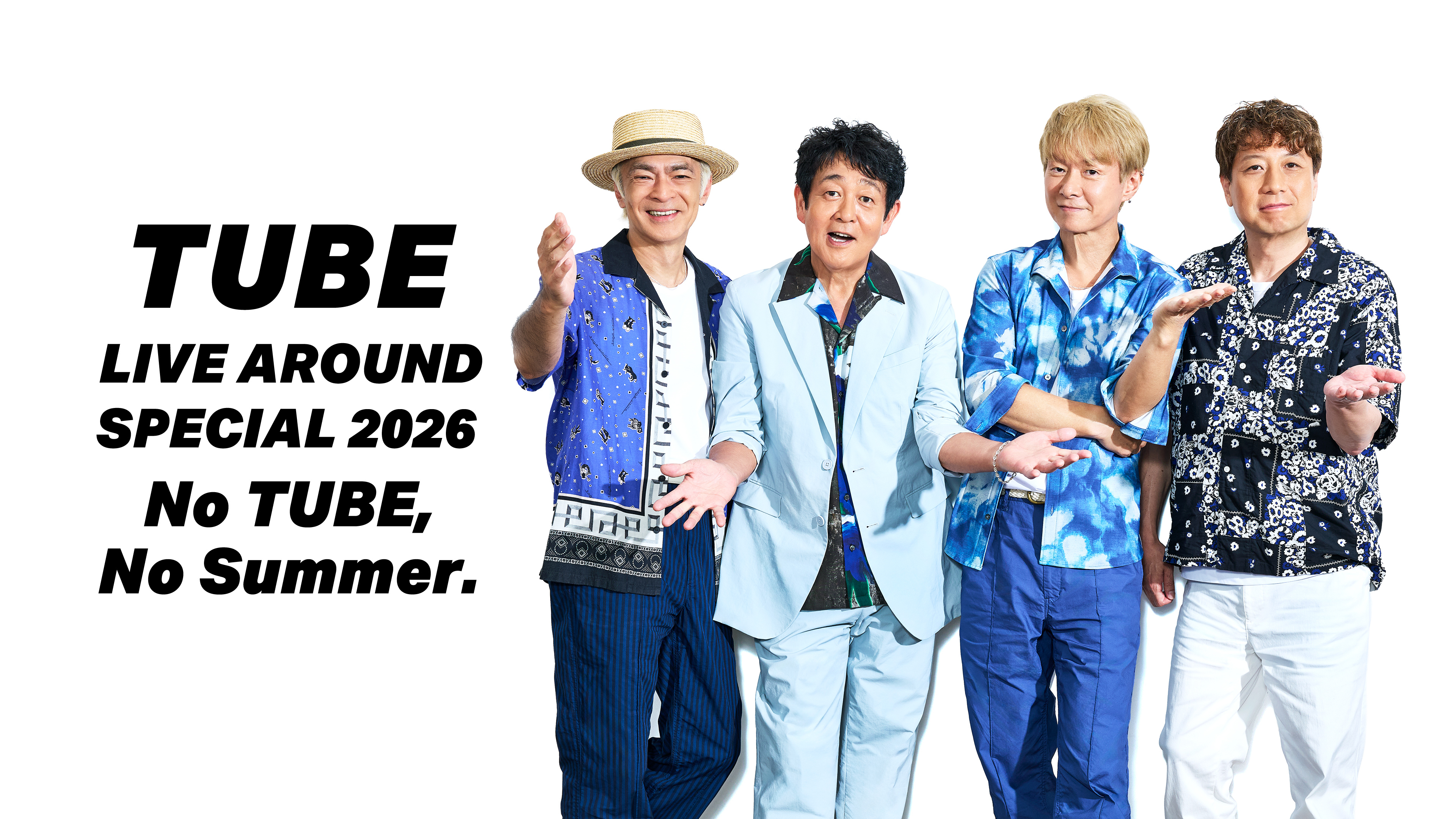 TUBE LIVE AROUND SPECIAL 2026 No TUBE, No Summer. | WOWOWオン