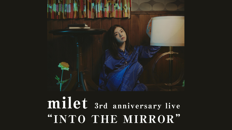 milet-3rd-anniversary-live-into-the-mirror-1-wowow