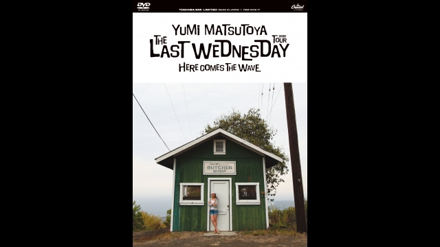 松任谷由実 THE LAST WEDNESDAY TOUR 2006 -HERE COMES THE WAVE