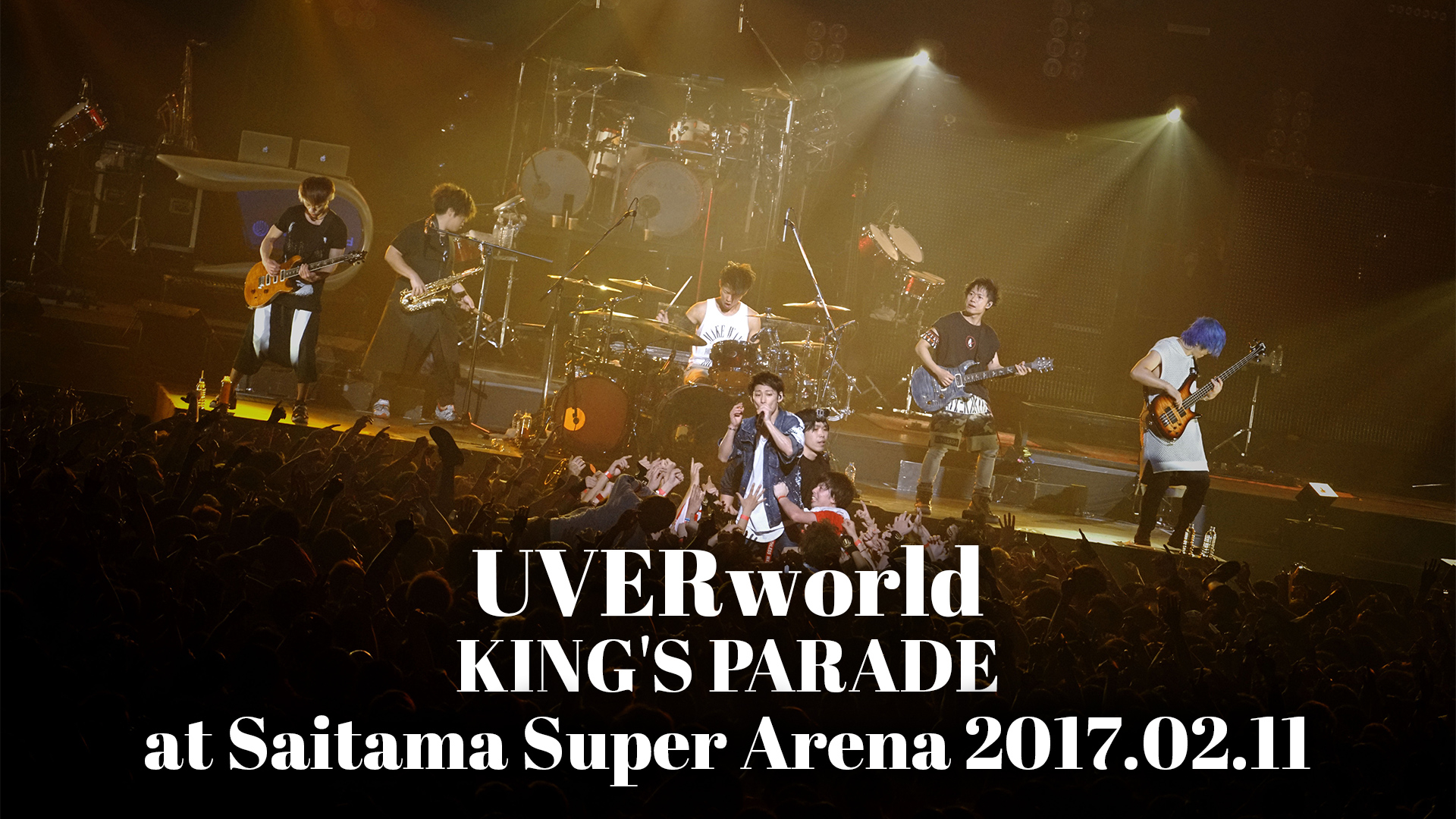 UVERworld KING'S PARADE at Saitama Super Arena 2017.02.11 | WOWOWオンデマンドで見る